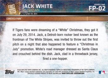 2015 Topps - First Pitch #FP-02 Jack White Back