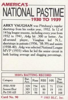 1985 Big League Collectibles America's National Pastime #90 Arky Vaughan Back