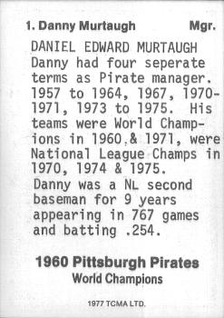 1977 TCMA Pittsburgh Pirates 1960 World Champions #1 Danny Murtaugh Back