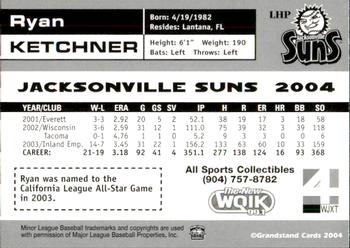 2004 Grandstand Jacksonville Suns #NNO Ryan Ketchner Back