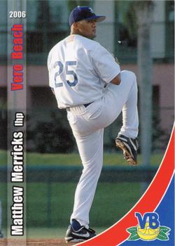 2006 Grandstand Vero Beach Dodgers #NNO Matthew Merricks Front