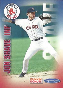 2001 Dunkin' Donuts Pawtucket Red Sox #NNO Jon Shave Front
