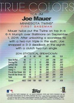 2015 Stadium Club - True Colors Refractor Gold #TCA-JM Joe Mauer Back