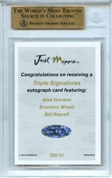 2006 Justifiable - Triple Signatures #TS06.187 Alex Gordon / Brandon Wood / Bill Rowell Back
