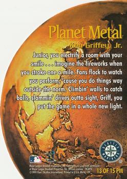 1999 Metal Universe - Planet Metal #13 PM Ken Griffey Jr.  Back