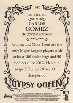 2016 Topps Gypsy Queen #142 Carlos Gomez Back