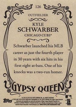 2016 Topps Gypsy Queen #126 Kyle Schwarber Back