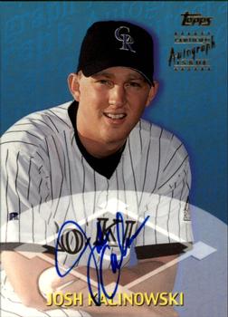 2000 Topps Traded & Rookies - Autographs #TTA45 Josh Kalinowski  Front