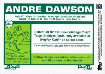 2013 Topps Archives Chicago Cubs Season Ticket Holder #CUBS-8 Andre Dawson Back