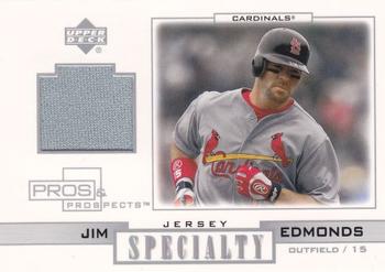 2001 Upper Deck Pros & Prospects - Specialty Jerseys #S-JE Jim Edmonds  Front