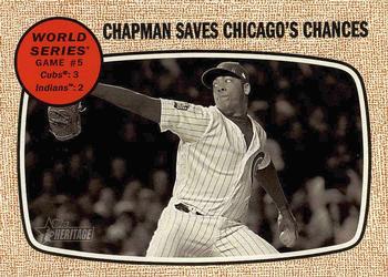 2017 Topps Heritage #155 Chapman Saves Chicago's Chances (Aroldis Chapman) Front