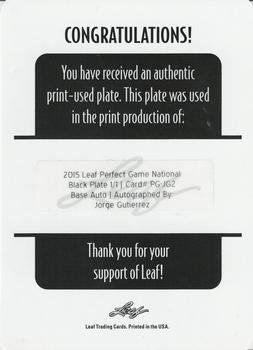 2015 Leaf Perfect Game National Showcase - Base Autograph - Printing Plates Black #PG-JG2 Jorge Gutierrez Back