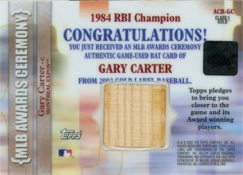 2002 Topps Gold Label - MLB Awards Ceremony Relics Class 1 Gold #ACR-GC Gary Carter Back