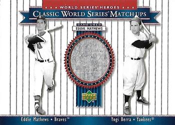2002 Upper Deck World Series Heroes - Classic World Series Match-Ups Memorabilia #MU57 Eddie Mathews / Yogi Berra Front