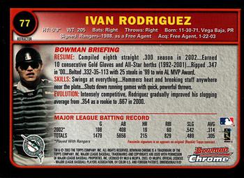 2003 Bowman Chrome - Refractors #77 Ivan Rodriguez Back