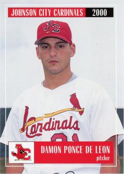 2000 Johnson City Cardinals #NNO Damon Ponce DeLeon Front