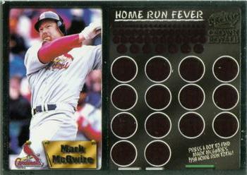 1998 Pacific Crown Royale - Home Run Fever #5 Mark McGwire Front