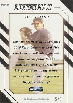 2008 Razor Letterman - Letterman 5 #KW-D Kyle Weiland Back