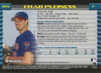 2002 Bowman Draft Picks & Prospects - Chrome #BDP50 Chad Pleiness Back