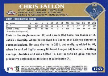 2003 Topps Traded & Rookies - Chrome #T263 Chris Fallon Back
