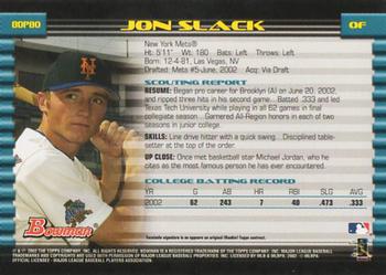 2002 Bowman Draft Picks & Prospects #BDP80 Jon Slack Back