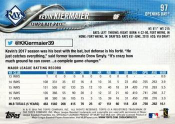 2018 Topps Opening Day #97 Kevin Kiermaier Back