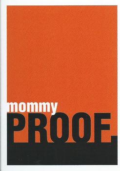 2003 Topps #NNO Mommy Proof Front