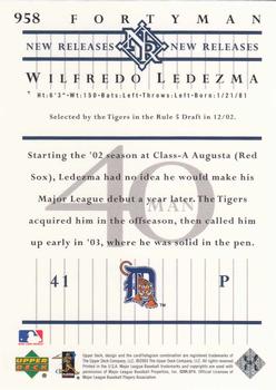 2003 Upper Deck 40-Man #958 Wilfredo Ledezma Back