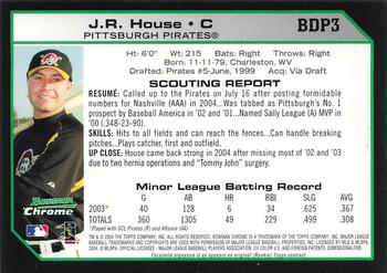 2004 Bowman Draft Picks & Prospects - Chrome #BDP3 J.R. House Back