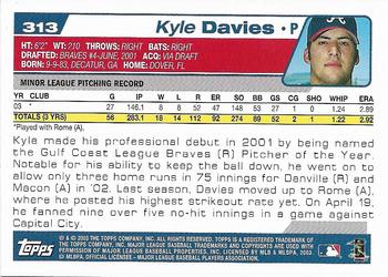2004 Topps 1st Edition #313 Kyle Davies Back