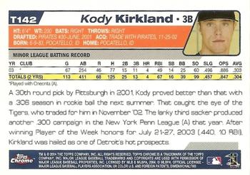 2004 Topps Traded & Rookies - Chrome #T142 Kody Kirkland Back