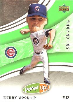 2004 Upper Deck Power Up #57 Kerry Wood Front
