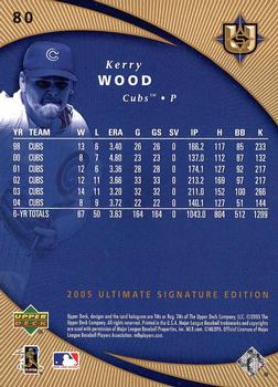 2005 UD Ultimate Signature Edition #80 Kerry Wood Back
