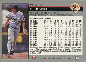 1992 Leaf #353 Bob Walk Back