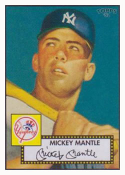 2006 Topps '52 Rookies #311 Mickey Mantle Front
