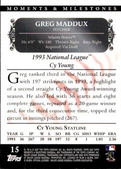 2007 Topps Moments & Milestones #15-154 Greg Maddux Back
