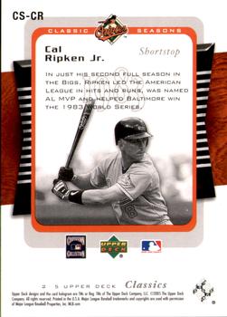 2005 Upper Deck Classics - Classic Seasons #CS-CR Cal Ripken Jr. Back