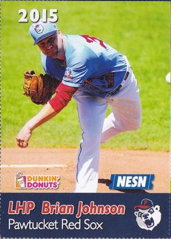 2015 Dunkin' Donuts NESN Pawtucket Red Sox #NNO Brian Johnson Front
