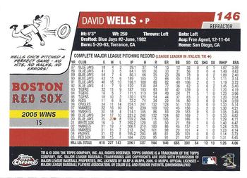 2006 Topps Chrome - Refractors #146 David Wells Back