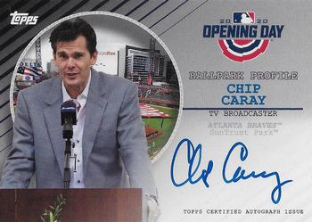 2020 Topps Opening Day - Ballpark Profile Autographs #BPA-CC Chip Caray Front