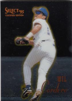 1995 Select Certified #6 Wil Cordero Front