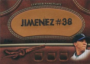 2011 Topps - Manufactured Glove Leather Nameplates #MGL-UJ Ubaldo Jimenez Front