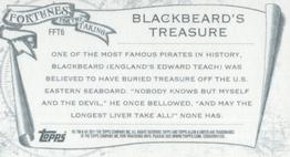 2011 Topps Allen & Ginter - Mini Fortunes for the Taking #FFT6 Blackbeards Treasure Back