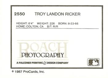 1987 ProCards #2550 Troy Ricker Back
