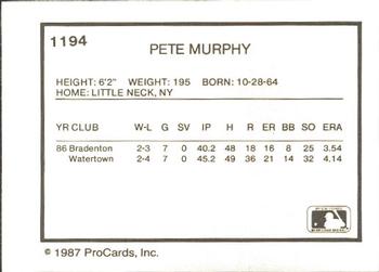 1987 ProCards #1194 Pete Murphy Back