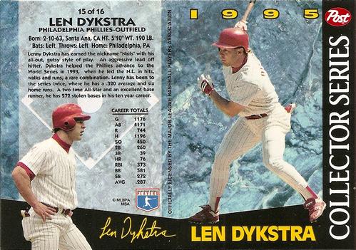 1995 Post Collector Series 3x5 #15 Len Dykstra Front