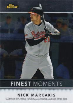2011 Finest - Moments #FM6 Nick Markakis Front