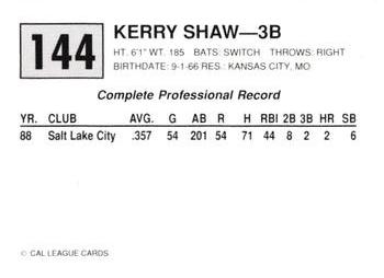 1989 Cal League #144 Kerry Shaw Back