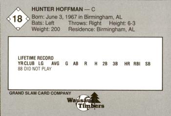 1989 Grand Slam Wausau Timbers #18 Hunter Hoffman Back
