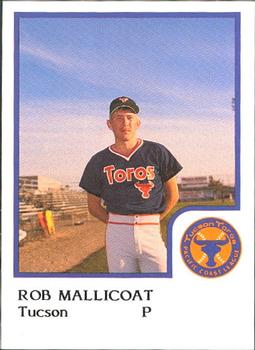 1986 ProCards Tucson Toros #11 Rob Mallicoat Front